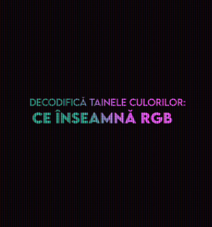 Decodifică tainele culorilor: Ce înseamnă RGB